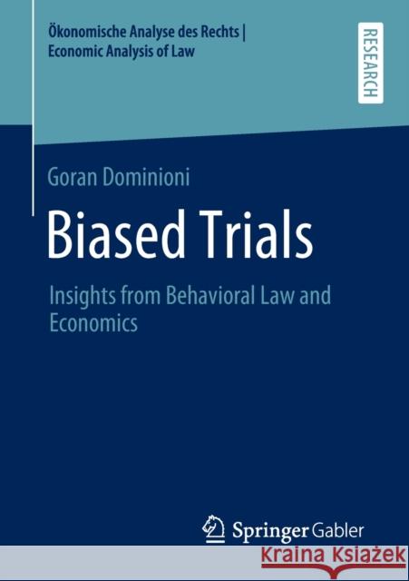 Biased Trials: Insights from Behavioral Law and Economics Dominioni, Goran 9783658300791 Springer Gabler