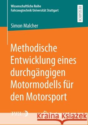 Methodische Entwicklung Eines Durchgängigen Motormodells Für Den Motorsport Malcher, Simon 9783658301408 Springer Vieweg