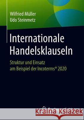 Internationale Handelsklauseln: Struktur Und Einsatz Am Beispiel Der Incoterms(r) 2020 Müller, Wilfried 9783658302122