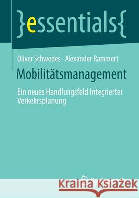 Mobilitätsmanagement: Ein Neues Handlungsfeld Integrierter Verkehrsplanung Schwedes, Oliver 9783658303891 Springer vs