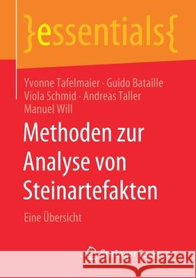 Methoden Zur Analyse Von Steinartefakten: Eine Übersicht Tafelmaier, Yvonne 9783658305697 Springer Spektrum