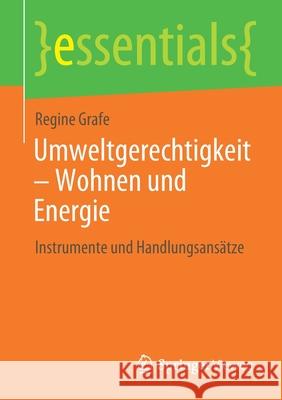 Umweltgerechtigkeit - Wohnen Und Energie: Instrumente Und Handlungsansätze Grafe, Regine 9783658305925 Springer Vieweg