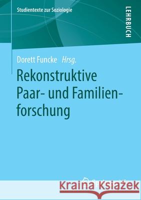 Rekonstruktive Paar- Und Familienforschung Funcke, Dorett 9783658306670
