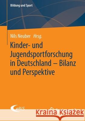 Kinder- Und Jugendsportforschung in Deutschland - Bilanz Und Perspektive Neuber, Nils 9783658307752 Springer vs