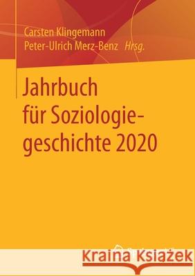 Jahrbuch Für Soziologiegeschichte 2020 Klingemann, Carsten 9783658307813 Springer vs