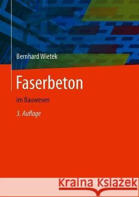 Faserbeton: Im Bauwesen Wietek, Bernhard 9783658308742 Springer Vieweg