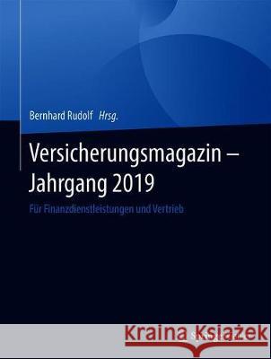 Versicherungsmagazin - Jahrgang 2019: Für Finanzdienstleistungen Und Vertrieb Rudolf, Bernhard 9783658309688