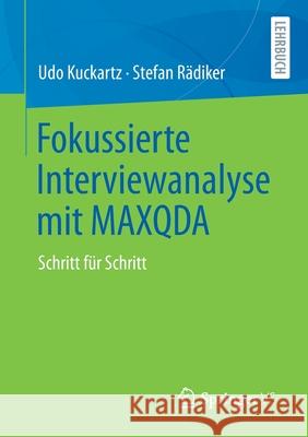 Fokussierte Interviewanalyse Mit Maxqda: Schritt Für Schritt Kuckartz, Udo 9783658314675