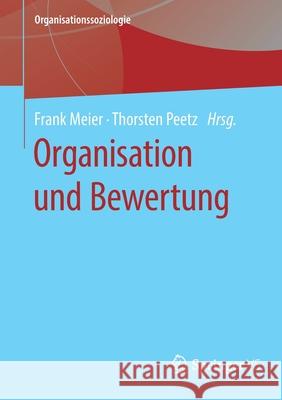 Organisation Und Bewertung Frank Meier Thorsten Peetz 9783658315481 Springer vs