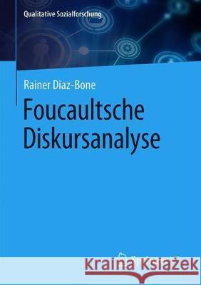 Foucaultsche Diskursanalyse Rainer Diaz-Bone 9783658315580 Springer vs