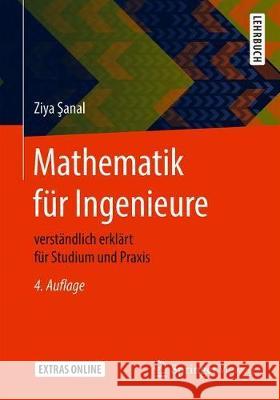 Mathematik Für Ingenieure: Verständlich Erklärt Für Studium Und Praxis Şanal, Ziya 9783658317324