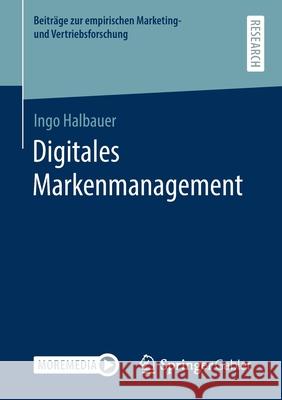 Digitales Markenmanagement Ingo Halbauer 9783658317768 Springer Gabler