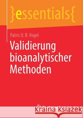 Validierung Bioanalytischer Methoden Patric U B Vogel 9783658319519 Springer Spektrum