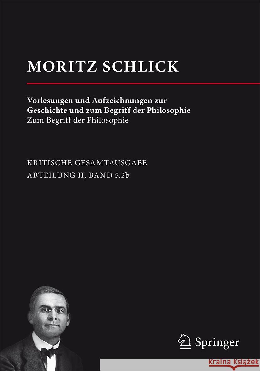 Moritz Schlick: Schriften Zum Begriff Und Zur Geschichte Der Philosophie: Band 2 Martin Lemke 9783658321154 Springer vs