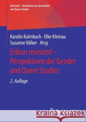 Eribon Revisited - Perspektiven Der Gender Und Queer Studies Karolin Kalmbach Elke Kleinau Susanne V 9783658321956 Springer vs