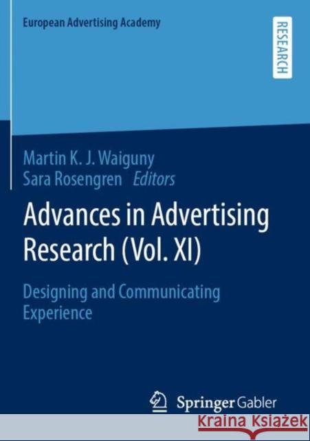 Advances in Advertising Research (Vol. XI): Designing and Communicating Experience Waiguny, Martin K. J. 9783658322038