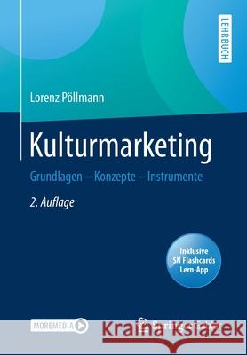 Kulturmarketing: Grundlagen - Konzepte - Instrumente P 9783658322083 Springer Gabler