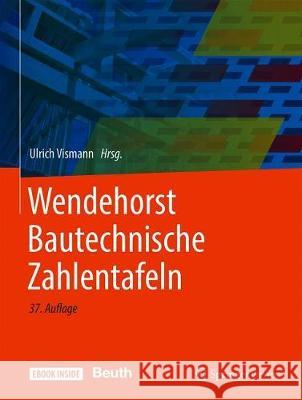 Wendehorst Bautechnische Zahlentafeln Silvio Beier Ulrich Vismann Ernst Biener 9783658322175