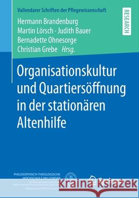 Organisationskultur Und Quartiersöffnung in Der Stationären Altenhilfe Brandenburg, Hermann 9783658323370 Springer