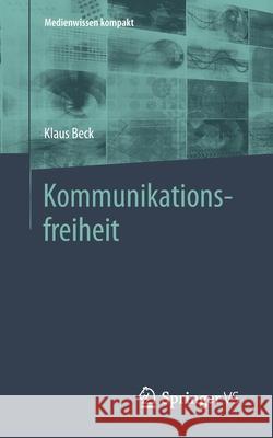 Kommunikationsfreiheit Klaus Beck 9783658324773