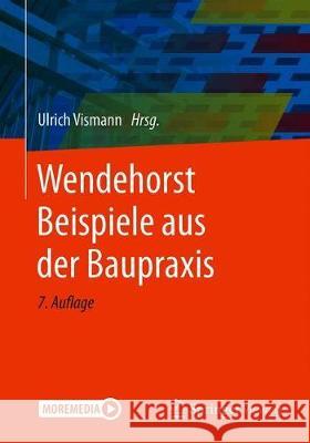 Wendehorst Beispiele Aus Der Baupraxis Silvio Beier Ulrich Vismann Ernst Biener 9783658324858
