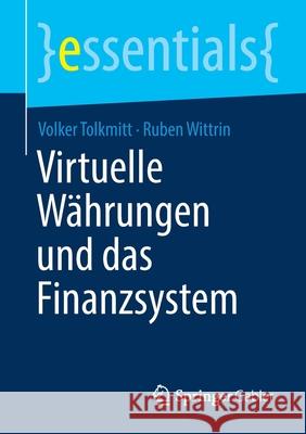 Virtuelle Währungen Und Das Finanzsystem Tolkmitt, Volker 9783658325213 Springer Gabler