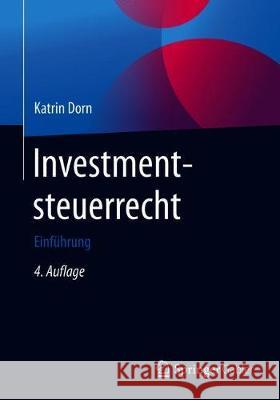 Investmentsteuerrecht: Einführung Dorn, Katrin 9783658326043