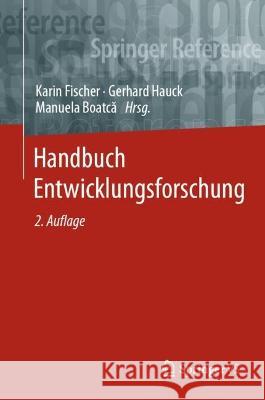 Handbuch Entwicklungsforschung Karin Fischer Gerhard Hauck Manuela Boatcă 9783658329457 Springer vs