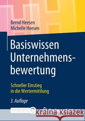 Basiswissen Unternehmensbewertung: Schneller Einstieg in Die Wertermittlung Bernd Heesen Michelle Julia Heesen 9783658329624 Springer Gabler