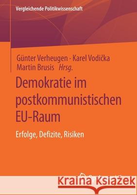 Demokratie Im Postkommunistischen Eu-Raum: Erfolge, Defizite, Risiken G Verheugen Karel Vodička Martin Brusis 9783658331306 Springer vs