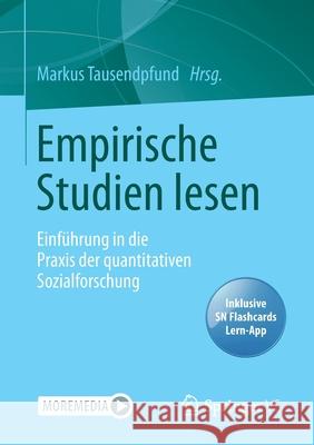 Empirische Studien Lesen: Einführung in Die Praxis Der Quantitativen Sozialforschung Tausendpfund, Markus 9783658331764