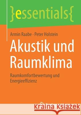 Akustik Und Raumklima: Raumkomfortbewertung Und Energieeffizienz Armin Raabe Peter Holstein 9783658333232