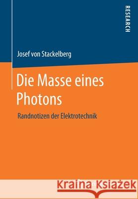 Die Masse Eines Photons: Randnotizen Der Elektrotechnik Josef Vo 9783658336646