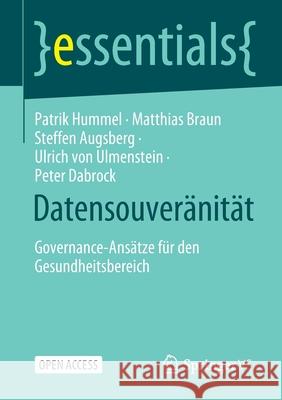 Datensouveränität: Governance-Ansätze Für Den Gesundheitsbereich Hummel, Patrik 9783658337544 Springer vs