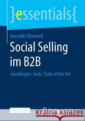Social Selling Im B2B: Grundlagen, Tools, State of the Art R 9783658337711 Springer Gabler