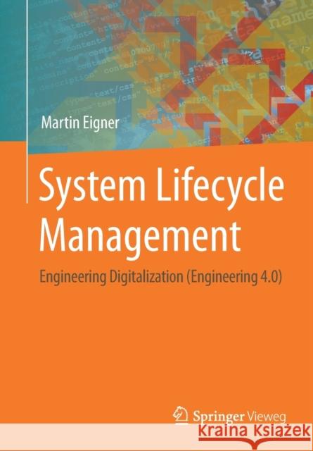 System Lifecycle Management: Engineering Digitalization (Engineering 4.0) Martin Eigner 9783658338732