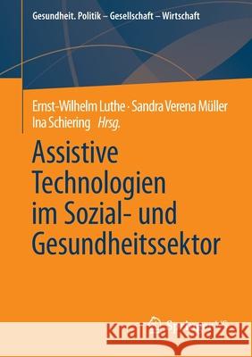 Assistive Technologien Im Sozial- Und Gesundheitssektor Ernst-Wilhelm Luthe Sandra Verena M 9783658340261 Springer vs