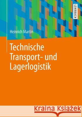 Technische Transport- Und Lagerlogistik Heinrich Martin 9783658340360