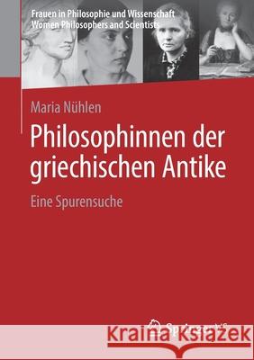 Philosophinnen Der Griechischen Antike: Eine Spurensuche N 9783658341336 Springer vs