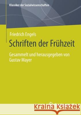 Schriften Der Frühzeit: Gesammelt Und Herausgegeben Von Gustav Mayer Engels, Friedrich 9783658342821 Springer vs