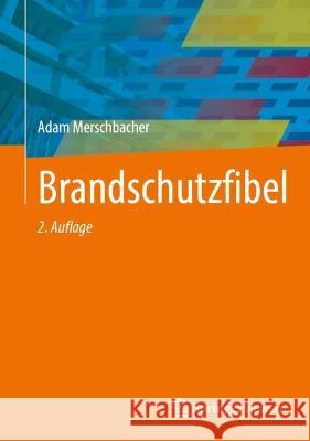 Brandschutzfibel Adam Merschbacher 9783658344429 Springer Vieweg