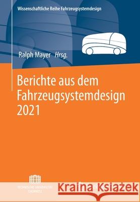 Berichte Aus Dem Fahrzeugsystemdesign 2021 Ralph Mayer 9783658348205 Springer Vieweg