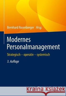Modernes Personalmanagement: Strategisch - Operativ - Systemisch Bernhard Rosenberger 9783658348755 Springer Gabler