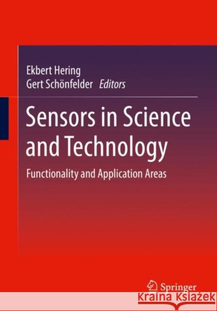 Sensors in Science and Technology: Functionality and Application Areas Ekbert Hering Gert Sch 9783658349196 Springer