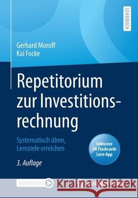 Repetitorium Zur Investitionsrechnung: Systematisch Üben, Lernziele Erreichen Moroff, Gerhard 9783658351281 Springer Gabler