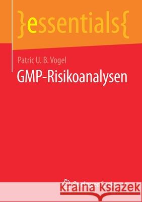 Gmp-Risikoanalysen Patric U. B. Vogel 9783658352073 Springer Spektrum