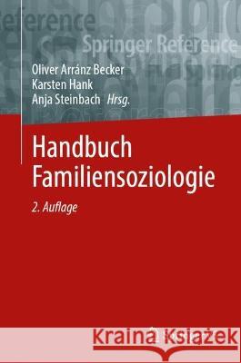 Handbuch Familiensoziologie Arr Karsten Hank Anja Steinbach 9783658352189 Springer vs