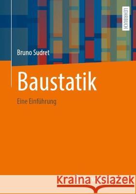 Baustatik: Eine Einführung Sudret, Bruno 9783658352547 Springer Vieweg