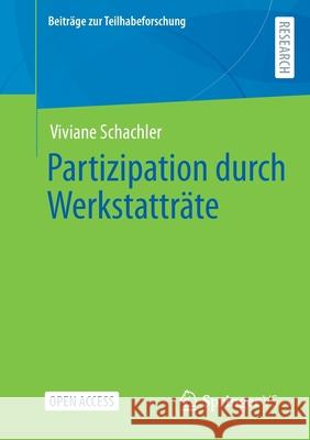 Partizipation Durch Werkstatträte Schachler, Viviane 9783658353827 Springer vs