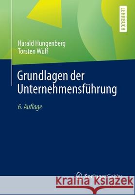Grundlagen Der Unternehmensführung Hungenberg, Harald 9783658354220